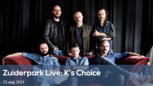 K's Choice @ Zuiderparktheater