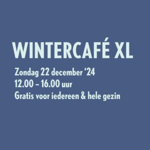 Wintercafé XL @ Zuiderparktheater